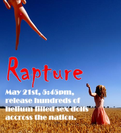 may 21st rapture. For Rapture Day, May 21st